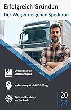 Erfolgreich Gründen: Der Weg zur eigenen Spedition