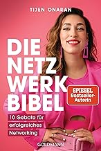 Die Netzwerkbibel: 10 Gebote für erfolgreiches Net
